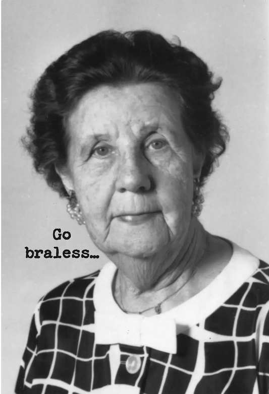 Go Braless....