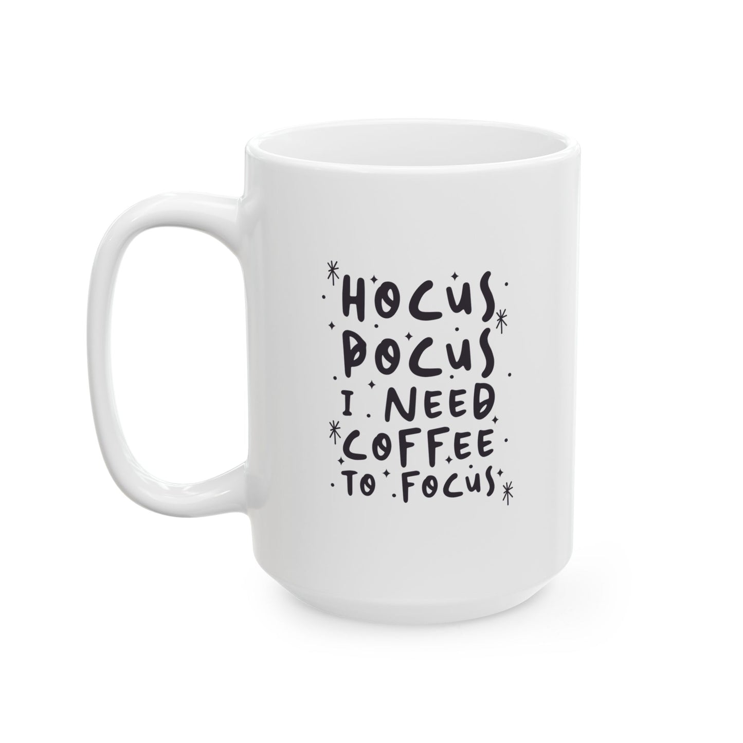 Hocus Pocus I Need Coffee to Focus