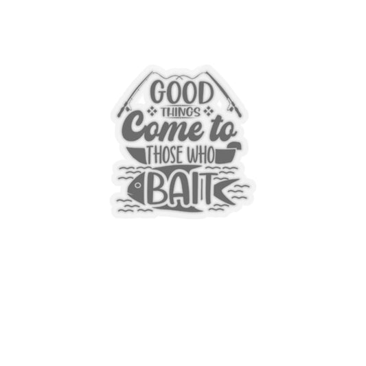 Good Things Come to Those Who Bait