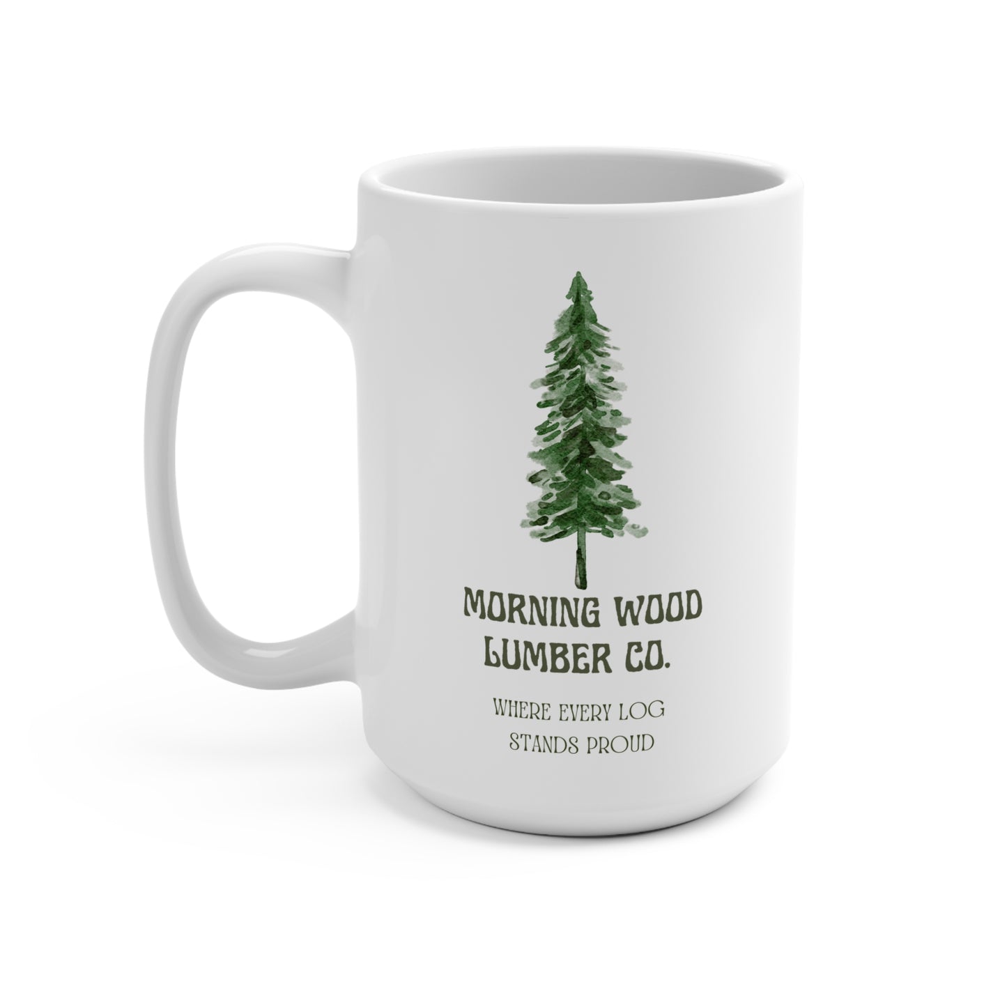 Morning Wood Lumber Co. Mug – Proudly Serving Every Log