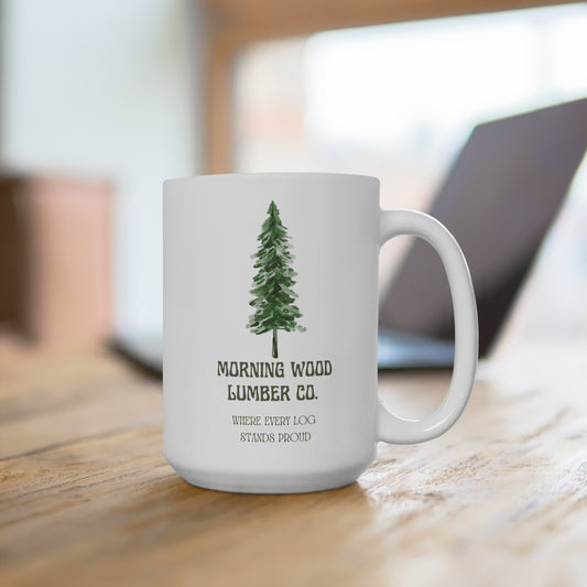 Morning Wood Lumber Co. Mug – Proudly Serving Every Log