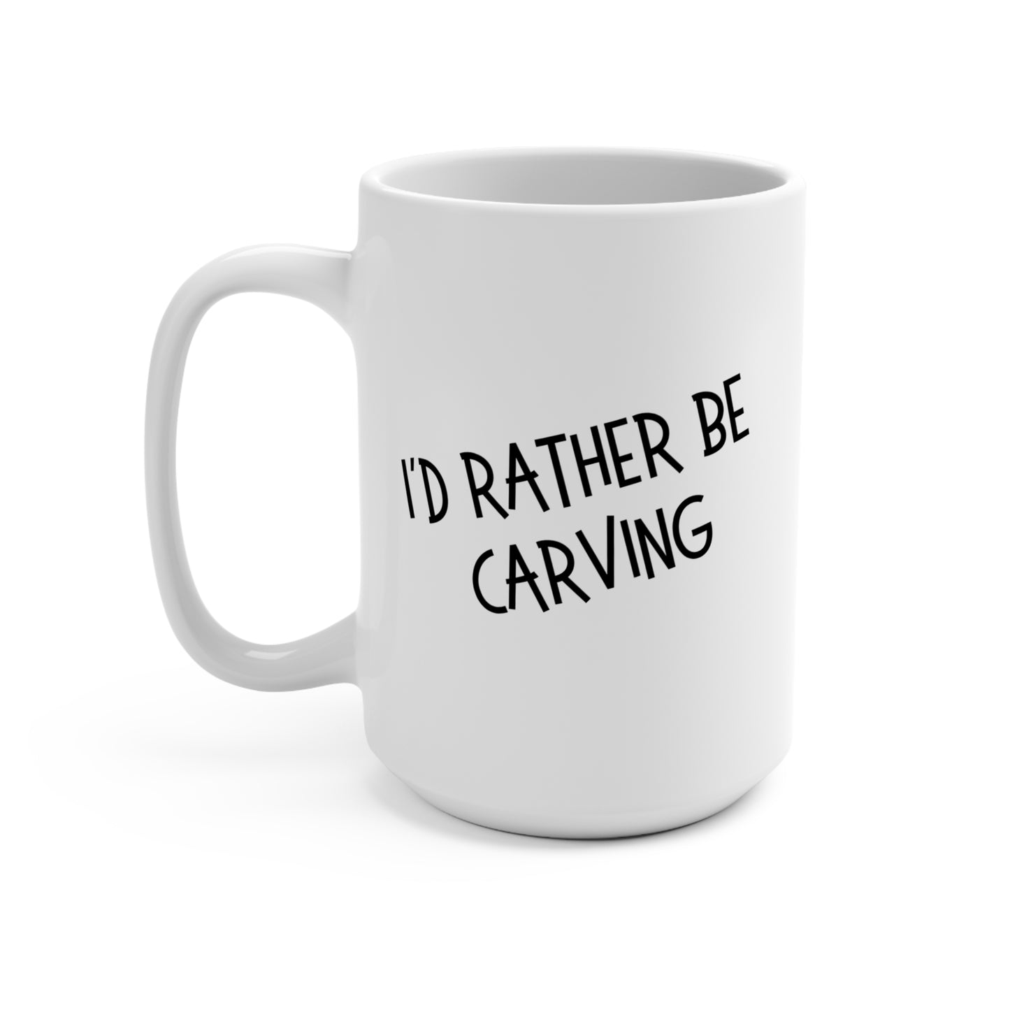 I'd Rather be Carving