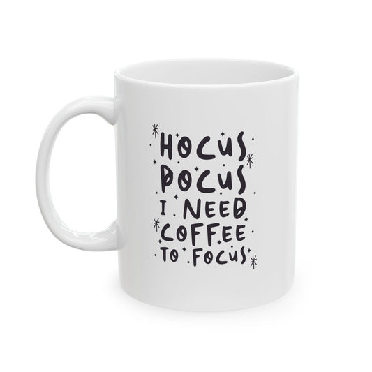 Hocus Pocus I Need Coffee to Focus